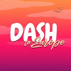 DASH TO EUROPE - JOSH LUKA
