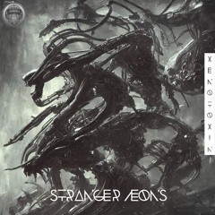 Stranger AEons - Cytotoxin (Original Mix)