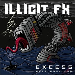 Illicit FX - Excess (Free Download)