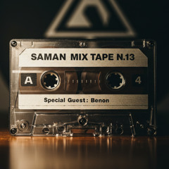 Saman Mix Tape N.13 | Benon
