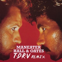 Maneater (TDRV Remix)