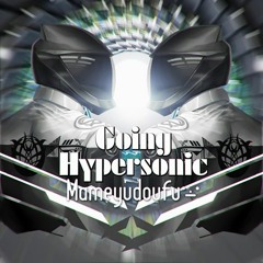 Going Hypersonic - Mameyudoufu