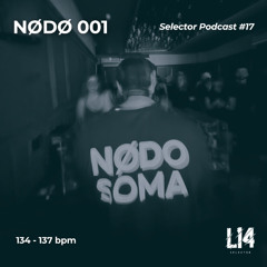 Selector Podcast #17 | NØDØ 001