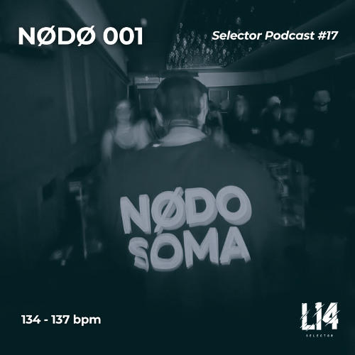 Selector Podcast #17 | NØDØ 001