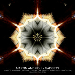 Martin Andrioli - Gadgets (Navarro & Caballero Remix)