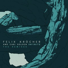 Felix Krocher & Cari Golden - Infinite [ Wex 10 ] Remix