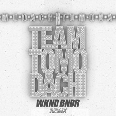 Team WKND BNDR (Team Tomodachi Remix)