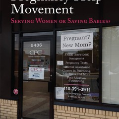 READ⚡[PDF]✔ The Pro-Life Pregnancy Help Movement: Serving Women or Saving Babies