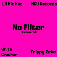 No Filter - (Feat. Zeke and Nico Patti)