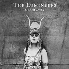 The Lumineers - Cleopatra EDM Dubstep DnB Trance Indie Folk Rock Remix