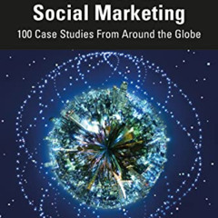 GET PDF 💕 Success in Social Marketing: 100 Case Studies From Around the Globe by  Na