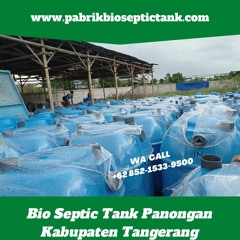 SIAP KIRIM, CALL +62 852-1533-9500, Jual Septic Tank Biofil Melayani Panongan Tangerang