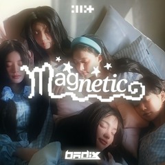 ILLIT (아일릿) - 'Magnetic' [Badix Remix]