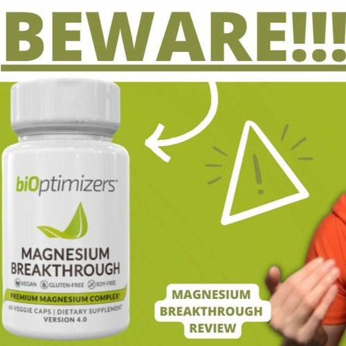 Stream BiOptimizers Magnesium Breakthrough supplement worth the effort