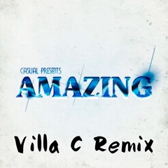Casual - Amazing (Villa C Remix)