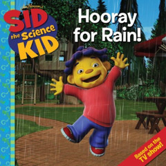 free PDF 🖌️ Sid the Science Kid: Hooray for Rain! by  Annie Auerbach [EBOOK EPUB KIN