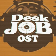 Aperture Desk Job OST #4 - Ascent
