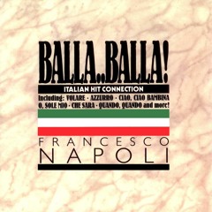 Stream Francesco Napoli | Listen to Balla..Balla! Italian Hit Connection  playlist online for free on SoundCloud