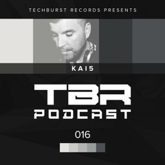 The Techburst Podcast 016 - Kai5