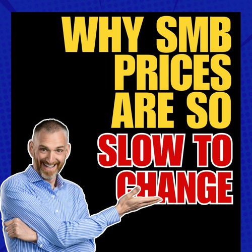 Stream episode Why Do SMB Prices Take So Long To Change by