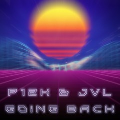 P12, JVL - Going Back (FREE DOWNLOAD)