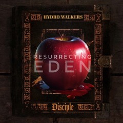 Disciple, Hydro Walkers - Resurrecting Eden