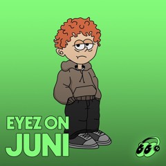 EYEZ ON | JUNI 👀