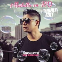 Christian Lopez RD x Mike Moonnight - Medallo en RD (Bubble Edit)