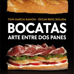 (⚡READ⚡) Bocatas, arte entre dos panes / Bocatas, Breaded Art (Spanish Edition)