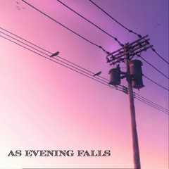 As evening falls