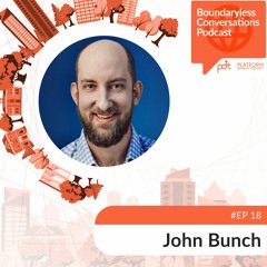 Ep.18 John Bunch - Building Complex Organizations through simple constraints: Zappos
