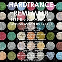 -HARDTRANCE REMEMBER- 1995 The Last Memories Session Mixed By G.O.D