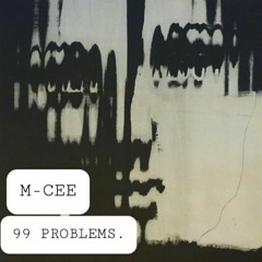 MCEE - 99 PROBLEMS.mp3