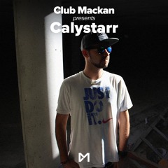 Club Mackan presents: Calystarr