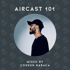 AIRCAST 101 | COSKUN KARACA