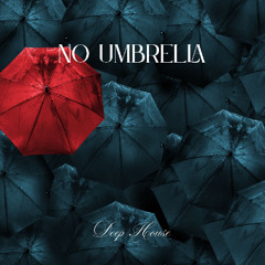 No Umbrella