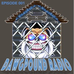 Dawg Pound Radio EP001