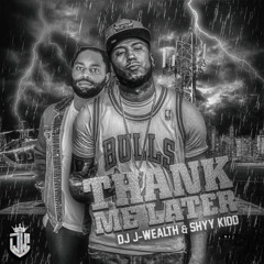 Thank Me Later Vol 1