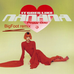 Nanana (It Goes Like)  - Peggy Gou (BigFoot remix)
