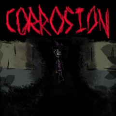 CORROSION - FNF': CORROSION OST