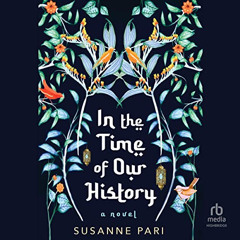 ACCESS EBOOK 📥 In the Time of Our History by  Susanne Pari,Mozhan Marnò,a division o