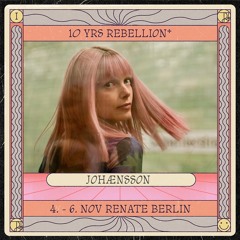 Johænsson @ Renate l 10 YRS Rebellion* [ Dreaming of Planet Love ]
