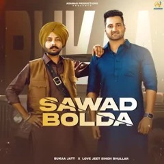 Sawad Bolda | Bukka Jatt