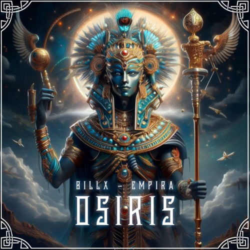 Billx x Empira - Osiris