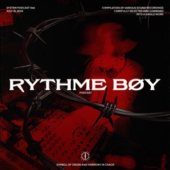 RYTHME BØY X SYSTEM PODCAST 66