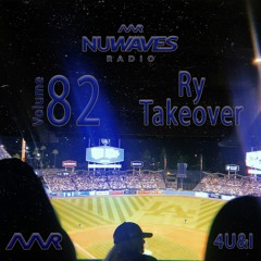 Nu - Waves Radio Vol. 82 Ry Takeover (4U&I)