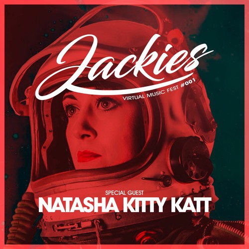 Jackies Virtual Music Fest #001 - Natasha Kitty Katt