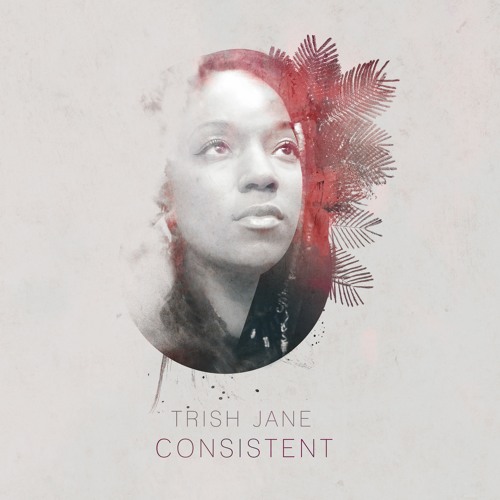 Trish Jane - Consistent