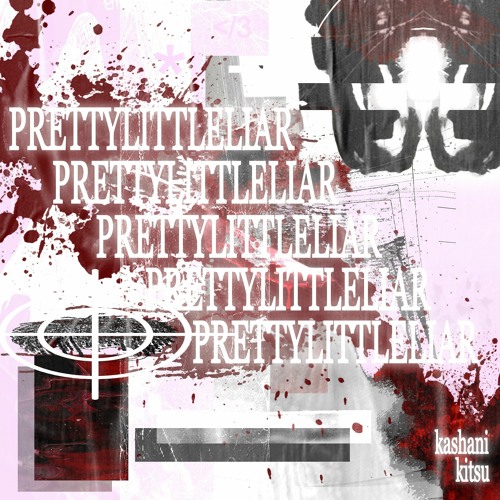 prettylittleliar (feat. kashani + kitsu) (p. kitsu)