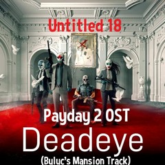Untitled 18 - Payday 2 OST - Deadeye (Buluc's Mansion Track) Ringtone